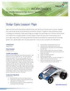 Solar Cars Lesson Plan Argonne’s Sustainability Workshops for Middle School and High School Teachers were conceived, designed and implemented as part of the Laboratory’s educational outreach. The goals of these works