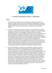 G7 Leaders’ Communiqué, June 2014 – Foreign Policy Ukraine 1. We welcome the successful conduct under difficult circumstances of the election in Ukraine on 25 May. The strong voter turnout underlined the determinati
