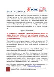 EVENT GUIDANCE The following has been designed to provide information to organisers wishing to arrange an event, and gives general advice that should be used. However, it must be remembered that events can be extremely d