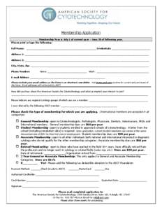 Membership Application Membership Year is July 1 of current year – June 30 of following year. Please print or type the following: Full Name: ______________________________________________ Credentials:__________________
