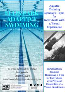 ELLIS PARK ADAPTIVE SWIMMING 3250 S Cottage Grove Ave  For more information contact