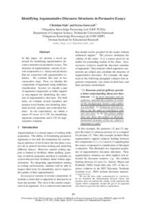 Identifying Argumentative Discourse Structures in Persuasive Essays Christian Stab† and Iryna Gurevych†‡ † Ubiquitous Knowledge Processing Lab (UKP-TUDA) Department of Computer Science, Technische Universit¨at D