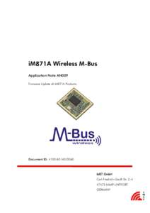 iM871A Wireless M-Bus Application Note AN009 Firmware Update of iM871A Products Document ID: 