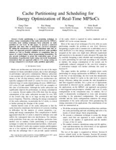Cache Partitioning and Scheduling for Energy Optimization of Real-Time MPSoCs Gang Chen Kai Huang