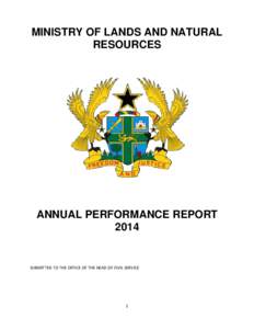 MINISTRY OF LANDS AND NATURAL RESOURCES ANNUAL PERFORMANCE REPORT 2014