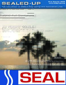 SEALED • UP  First Quarter 2015 www.sealgroup.org  The Newsletter of Sealant Engineering and Associated Lines