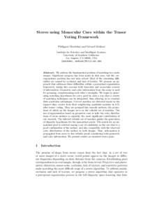 Stereo using Monocular Cues within the Tensor Voting Framework Philippos Mordohai and G´erard Medioni Institute for Robotics and Intelligent Systems, University of Southern California, Los Angeles, CA 90089, USA
