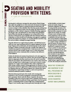 CLINICAL CORNER WRITTEN BY: ANDRINA SABET SEATING AND MOBILITY PROVISION WITH TEENS: A TIME OF TRANSITION