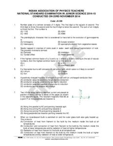 INDIAN ASSOCIATION OF PHYSICS TEACHERS NATIONAL STANDARD EXAMINATION IN JUNIOR SCIENCE[removed]CONDUCTED ON 23RD NOVEMBER 2014 Code: JS 505 1.