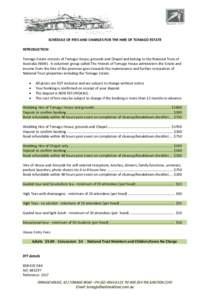     SCHEDULE OF FEES AND CHARGES FOR THE HIRE OF TOMAGO ESTATE     INTRODUCTION   