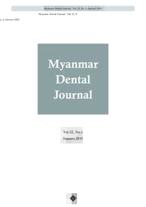 Myanmar Dental Journal - Vol. 22, No. 1, JanuaryMyanmar Dental Journal Vol.22, No.1