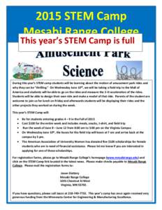 2015 STEM Camp Mesabi Range College This year’s STEM Camp is full  During this year’s STEM camp students will be learning about the motion of amusement park rides and