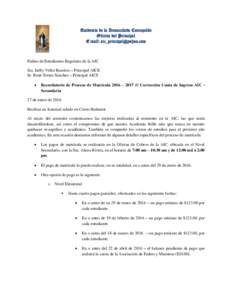 Academia de la Inmaculada Concepción Oficina del Principal E mail:  Padres de Estudiantes Regulares de la AIC Sra. Irelly Vélez Ramírez – Principal AICE