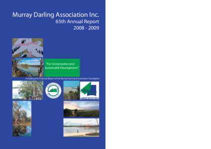 Murray Darling Association Inc. 65th Annual Report “For Conservation and Sustainable Development”