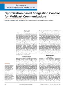EVOLUTION OF INTERNET ARCHITECTURE AND PROTOCOLS Optimization-Based Congestion Control for Multicast Communications Jonathan K. Shapiro, Don Towsley, and Jim Kurose, University of Massachusetts at Amherst