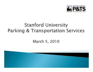 Stanford Commute Programs and Incentives – March 5, 2010