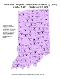 Indiana WIC Program Unduplicated Enrollment by County October 1, [removed]September 30, 2012 St Joseph LaPorte  Porter