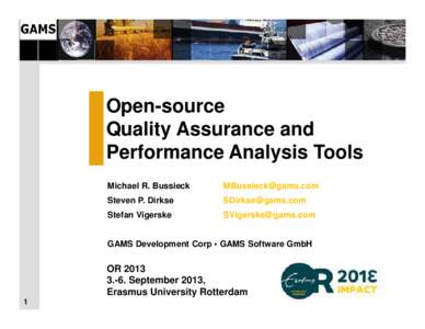 Open-source Quality Assurance and Performance Analysis Tools Michael R. Bussieck  [removed]