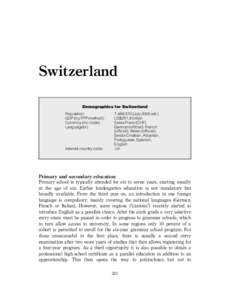 Switzerland Demographics for Switzerland Population: GDP (by PPP method): Currency (inc code): Language(s):