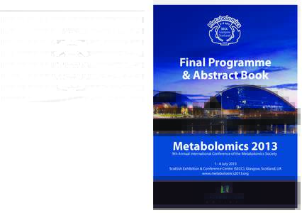 Final Programme & Abstract Book Metabolomics9th Annual International Conference of the Metabolomics Society