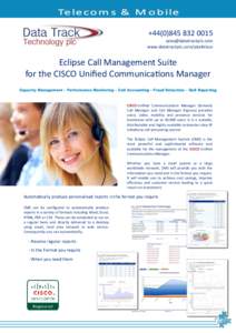 +[removed] [removed] www.datatrackplc.com/pbx#cisco Eclipse Call Management Suite for the CISCO Unified Communications Manager