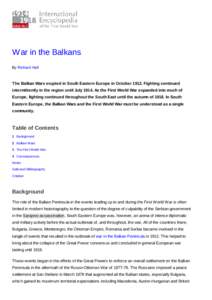 War in the Balkans By Richard Hall The Balkan Wars erupted in South Eastern Europe in OctoberFighting continued intermittently in the region until JulyAs the First World War expanded into much of Europe, fi