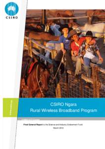 CSIRO Ngara Rural Wireless Broadband Program CSIRO ICT Centre Final General Report to the Science and Industry Endowment Fund March 2012
