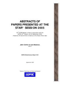ABSTRACTS OF PAPERS PRESENTED AT THE STAR* SESSION 2005 22nd STAR Session is held in conjunction with the SOPAC 34th SessionSeptemberHosted by the Government of Samoa at the Kitano Hotel, Apia