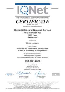 CERTIFICATE IQNet and SQS hereby certify that the organisation  Comestibles- und Gourmet-Service