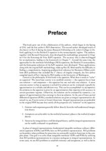 Preface This book grew out of the collaboration of the authors, which began in the Spring of 2010, and the first author’s PhD dissertation. The second author developed much of the theory in Part II during his Junior Re