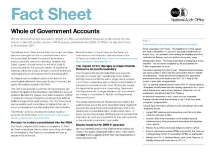 Fact Sheet Whole of Government Accounts Whole of Government Accounts (WGA) are the consolidated financial statements for the whole of the UK public sector. HM Treasury published the[removed]WGA for the first time in Nove