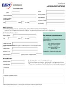 Service Form  Print Form One form for each radio being returned Hard Copy of Purchase Order Required