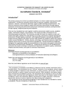 ACCREDITING COMMISSION FOR COMMUNITY AND JUNIOR COLLEGES Western Association of Schools and Colleges Accreditation Standards, Annotated1 (Adopted June 2014)
