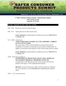 3rd Safer Consumer Products Summit – National Policy Outlook Main Summit Agenda September 18-19, 2013 Day One: September 18, 2013 | 9:00 AM – 5:15 PM 8:00 – 9:00