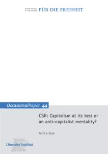 OccasionalPaper 44  CSR: Capitalism at its best or an anti-capitalist mentality? Parth J. Shah