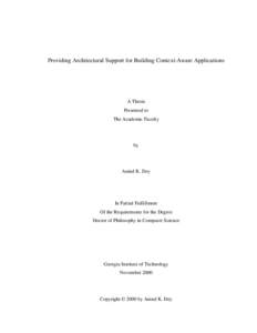 Providing Architectural Support for Building Context-Aware Applications  A Thesis Presented to The Academic Faculty