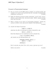 2007 Paper 6 Question 7  Concepts in Programming Languages (a) Give an overview of the LISP abstract machine (or execution model) and comment on its merits and drawbacks from the viewpoints of programming, compilation, e