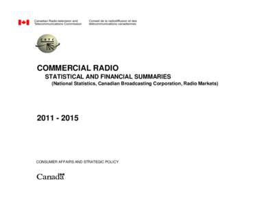 COMMERCIAL RADIO STATISTICAL AND FINANCIAL SUMMARIES (National Statistics, Canadian Broadcasting Corporation, Radio Markets