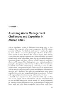 CHAPTER 3  Assessing Water Management Challenges and Capacities in African Cities African cities face a myriad of challenges in providing water to their
