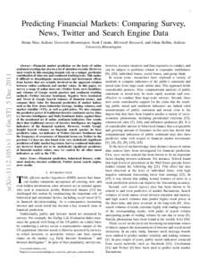 1  Predicting Financial Markets: Comparing Survey, News, Twitter and Search Engine Data  arXiv:1112.1051v1 [q-fin.ST] 5 Dec 2011