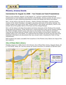 Phoenix, Arizona Events Commentary for August 10, 2008 — Two Temple and Tomb Presentations Early on two evenings, August 12 and August 14, I will give combined Temple/Tomb presentations at two suburban area libraries i