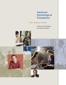 American Psychological Foundation 2004 ANNUAL REPORT  Advancing Psychology
