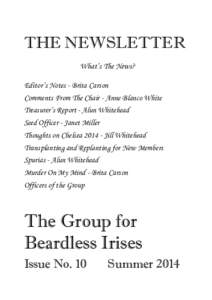 THE NEWSLETTER What’s The News? Editor’s Notes - Brita Carson Comments From The Chair - Anne Blanco White Treasurer’s Report - Alun Whitehead Seed Officer - Janet Miller