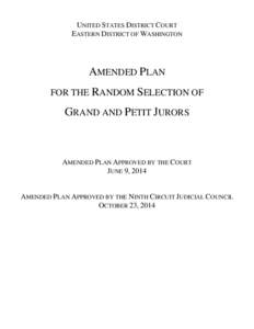 UNITED STATES DISTRICT COURT EASTERN DISTRICT OF WASHINGTON AMENDED PLAN FOR THE RANDOM SELECTION OF