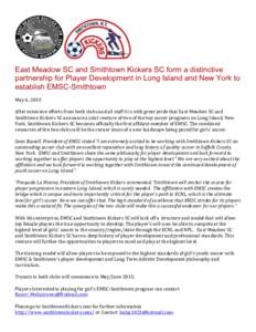    	
   East Meadow SC and Smithtown Kickers SC form a distinctive partnership for Player Development in Long Island and New York to