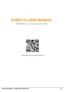KUBOTA L2550 MANUAL WWOM-41PDF-KLM | 17 Jul, 2016 | 24 Pages | Size 1,118 KB COPYRIGHT 2016, ALL RIGHT RESERVED  Kubota L2550 Manual - WWOM-41PDF-KLM PDF File