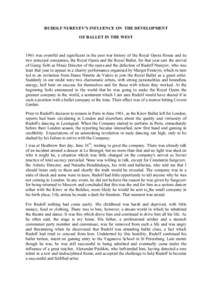 RUDOLF NUREYEV’S INFLUENCE ON THE DEVELOPMENT OF BALLET IN THE WEST 1961 was eventful and significant in the post war history of the Royal Opera House and its two principal companies, the Royal Opera and the Royal Ball