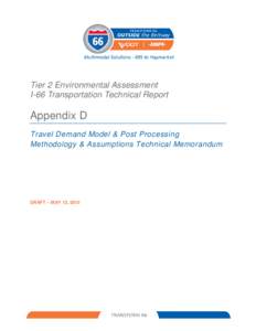 Tier 2 Environmental Assessment I-66 Transportation Technical Report Appendix D Travel Demand Model & Post Processing Methodology & Assumptions Technical Memorandum