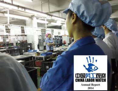 Annual Report 2014 China Labor Watch Address: 147 W 35 St., Ste 406 New York, NY