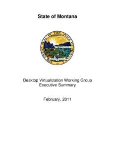 State of Montana  Desktop Virtualization Working Group Executive Summary  February, 2011